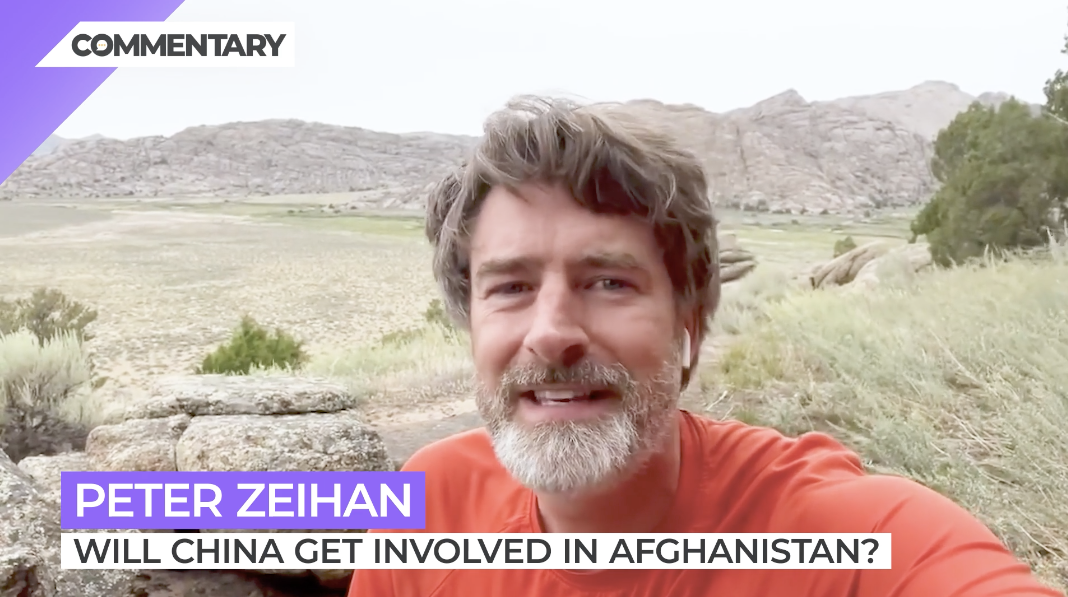 Zeihan on China and Afghanistan