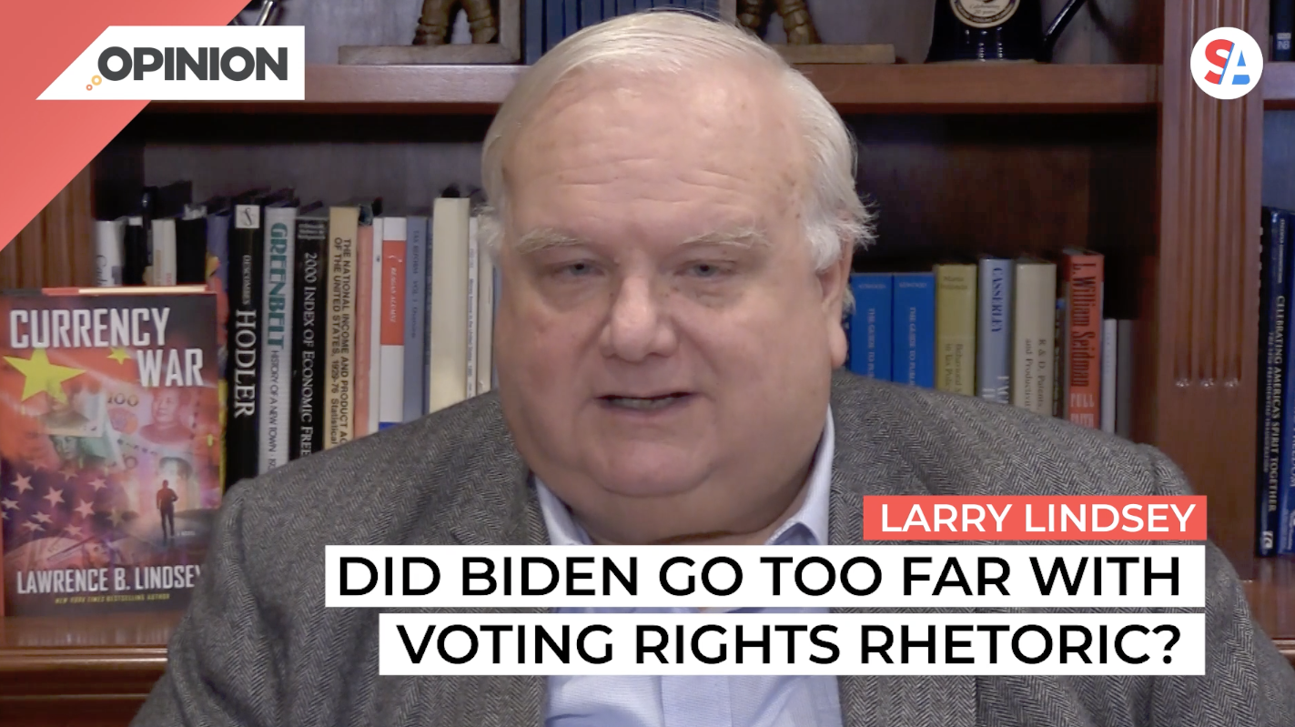 Larry Lindsey weighs in on President Biden's comments on voting rights.