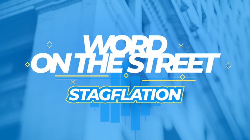 Experts say stagflation is upon us. Here’s what that looks like.