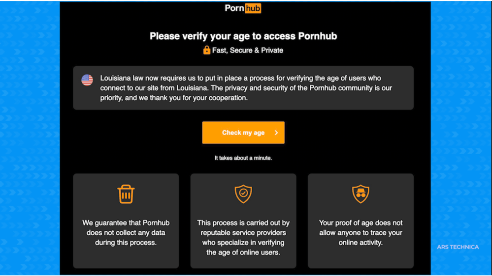 Porn sites have begun requiring proof of age for people in Louisiana in accordance with a state law requiring "reasonable age verification."